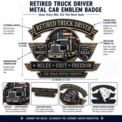 Retired Truck Driver Miles Grit Freedom Metal Car Emblem